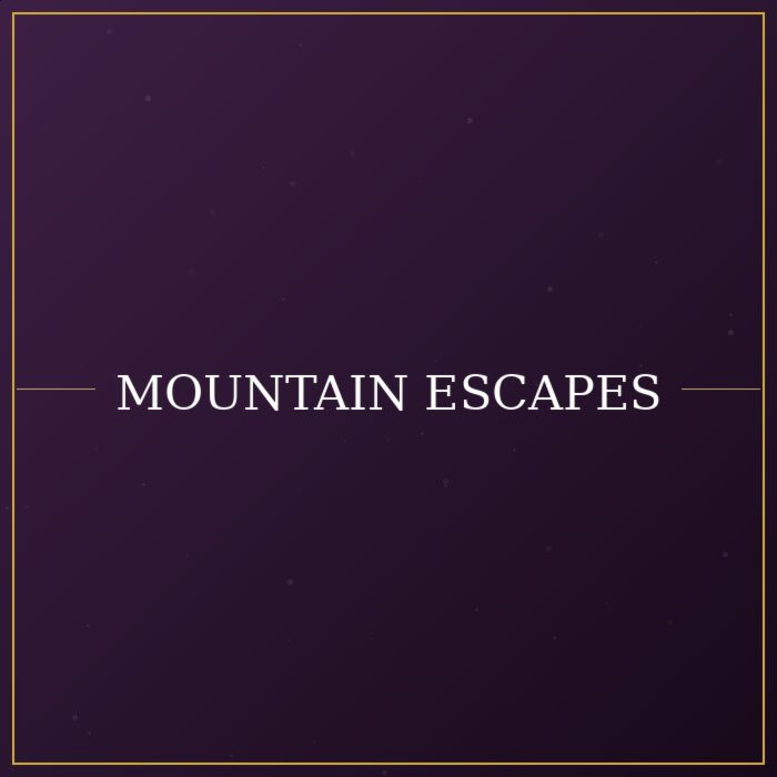 Mountain Escapes