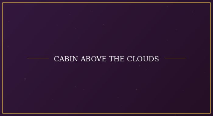 Cabin above the clouds