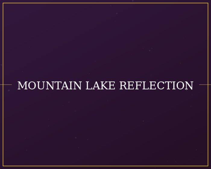 Mountain lake reflection