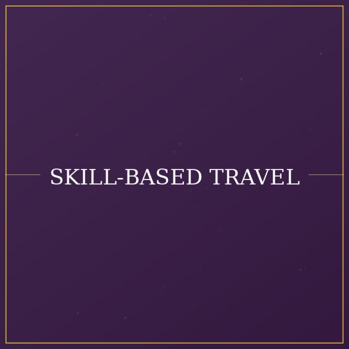 Skill-Based Travel