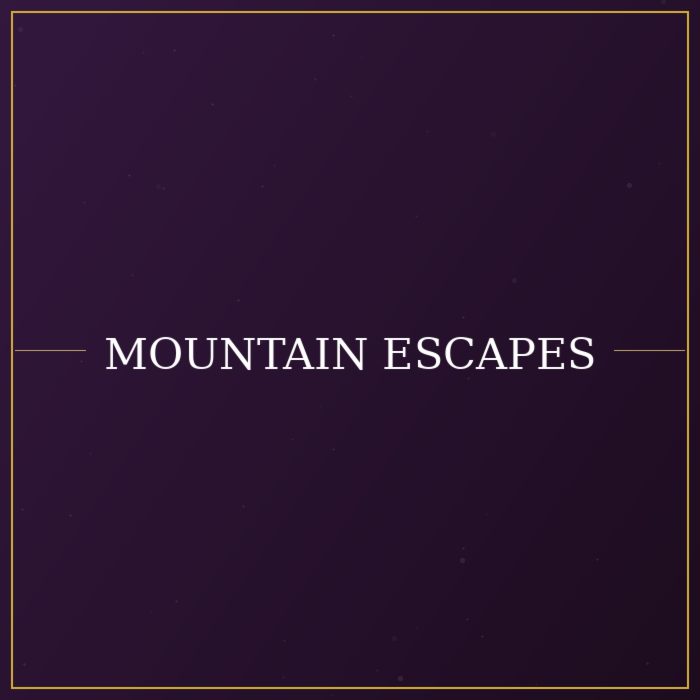 Mountain Escapes