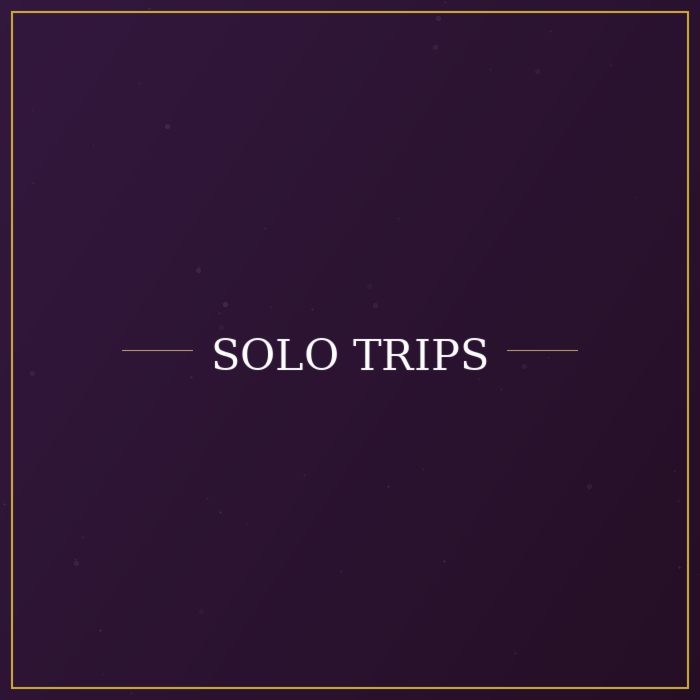 Solo Trips