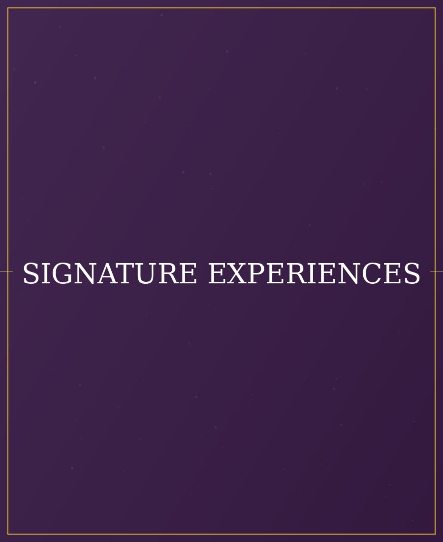 Signature Experiences